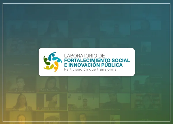 Laboratorio de Fortalecimiento Social e Innovación Pública