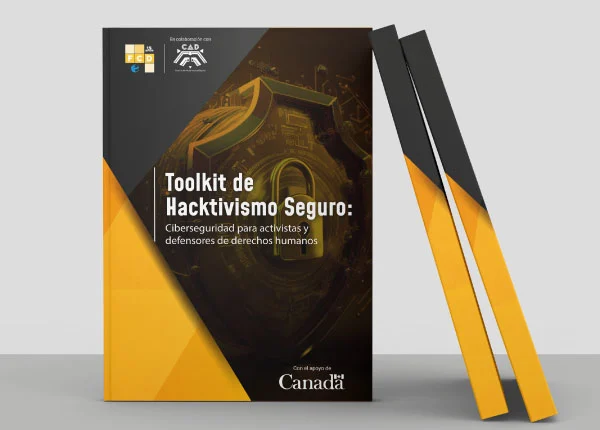 FCD publica un Toolkit de Hacktivismo Seguro, guía práctica para proteger tu seguridad digital