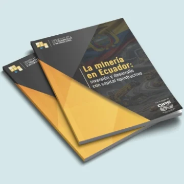 La minería en Ecuador- inversión y desarrollo con capital constructivo