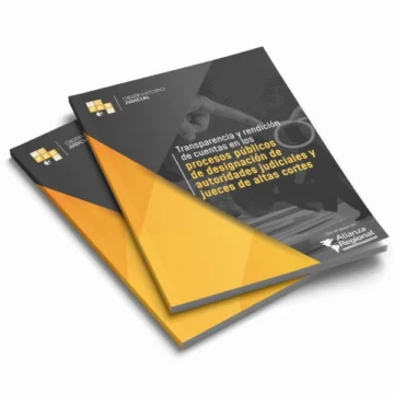 Transparencia y rendición de cuentas en los procesos públicos de designación de autoridades judiciales у jueces de altas cortes